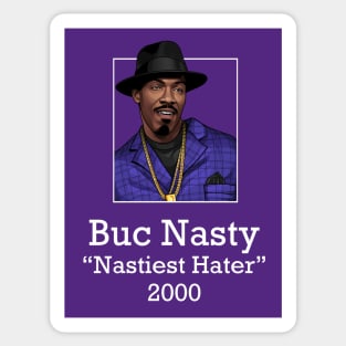 Buc Nasty "Nastiest Hater" 2000 Sticker